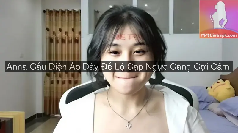 Anna Gấu Diện Áo Dây Để Lộ Cặp Ngực Căng Gợi Cảm 5